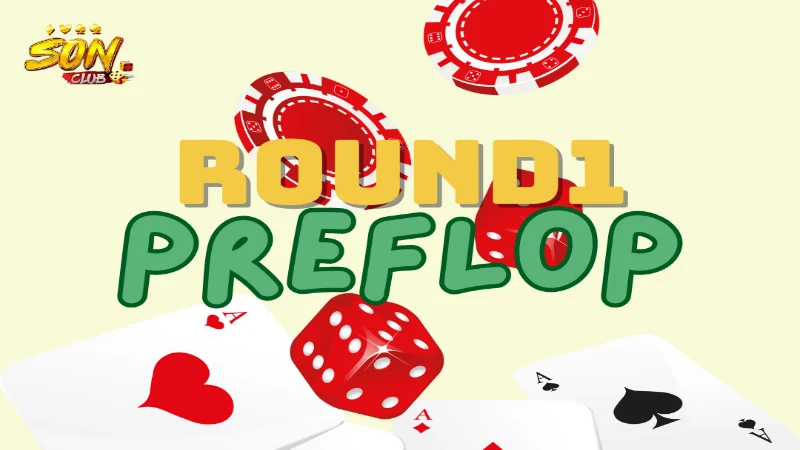 Vòng đầu tiên - preflop