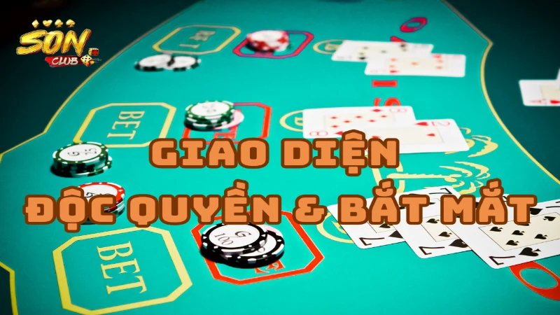 Giao diện tiến lên miền nam sonclub độc quyền, bắt mắt và thông minh