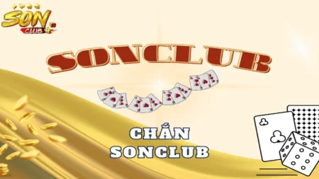 Chắn sonclub tụ điểm cá cược hoàn hảo