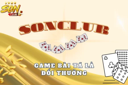 Game bài tá lả đổi thưởng cơ hội kiếm tiền cực khủng