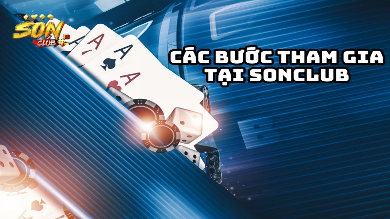tung buoc tham gia tai nha cai sonclub