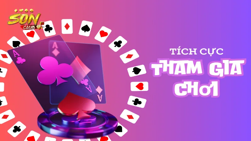 Tích cực tham gia chơi thường xuyên