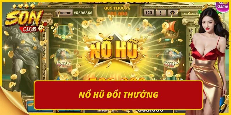 Nổ hũ Sonclub ăn khách top 1 Châu Á